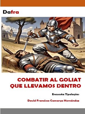 cover image of Combatir al Goliat que llevamos dentro